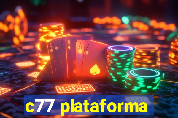 c77 plataforma